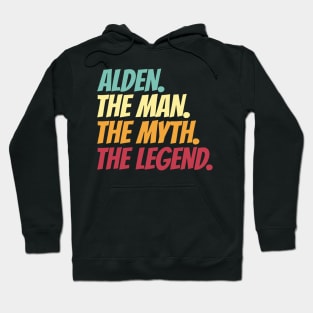 Alden The Man The Myth The Legend Hoodie